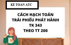 Trung tam ke toan tai thanh hoa Trung tam ke toan tai thanh hoa 343 là tài khoản phản ánh tình hình phát hành và thanh toán trái phiếu trong công ty. Vậy phương pháp hạch toán tài