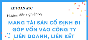 trung tam dao tao ke toan o thanh hoa Mang TSCĐ đi góp vốn thì kế toán hạch toán như thế nào trên phần mềm misa. Kế toán ATC xin thông tin đến bạn trong