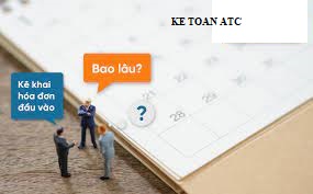 Hoc ke toan o thanh hoa Hoc ke toan o thanh hoa Hóa đơn đầu vào được kê khai trong thời gian bao lâu? Không kê khai thuế đầu vào thì có bị phạt không?