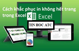 Trung tam dao tao tin hoc o Thanh Hoa Một số trường hợp bạn không in được hết trang trong excel, vậy cách khắc phục lỗi đó như thế nào? Mời bạn tham