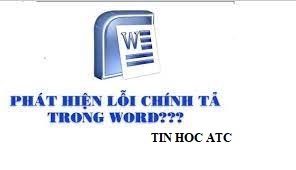 Trung tâm đào tạo tin học ở Thanh Hóa Khi soạn thảo văn bản, việc bạn đánh đúng văn bản sẽ tăng tính chuyên nghiệp của bạn lên, vậy cách kiểm tra lỗi
