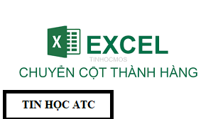 Chuyển đổi cột thành dòng và ngược lại