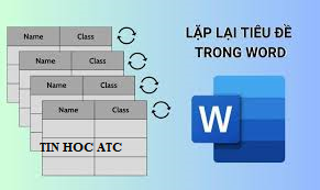 Học tin học văn phòng ở Thanh Hóa Học tin học văn phòng ở Thanh Hóa Bảng dữ liệu trong word của bạn kéo dài sang trang sau và bạn muốn lặp lại tiêu đề, hãy tham khảo cách làm sau nhé!