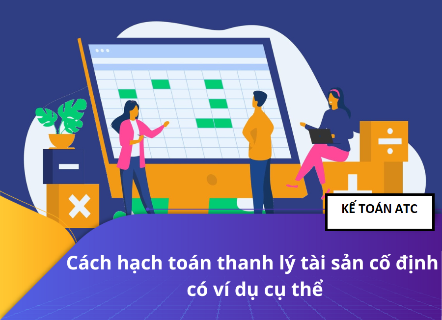 Hạch toán nghiệp vụ thanh lý TÀI SẢN CỐ ĐỊNH theo thông tư 133