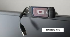 Hoc tin hoc cap toc tai thanh hoa Webcam của bạn không hoạt động? Tin học ATC có giải pháp dành cho bạn đây, mời bạn tham khảo bài viết