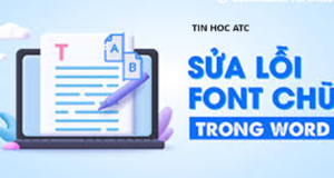 Hoc tin hoc tai thanh hoa Bạn đang tìm kiếm cách để sửa lỗi font chữ của file word khi tải về? Tin học ATC xin mách bạn cách làm sau: