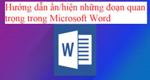Hoc tin hoc tai thanh hoa Bạn muốn ẩn đoạn văn bản trong word? Tin học ATC xin chia sẽ cách ở bài viết dưới đây, mời bạn tham khảo: