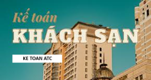 Hoc ke toan thue o thanh hoa Bạn đã biết được các công việc của một kế toán trong khách sạn chưa? Nếu chưa mời bạn tham khảo bài viết