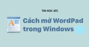 Hoc tin hoc cap toc o thanh hoa Nếu bạn chưa biết cách sử dụng Microsoft Wordpad? Mời bạn tham khảo  bài viết này để biết cách nhé!