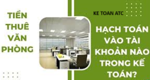 Hoc ke toan cap toc tai thanh hoa Chi phí thuê văn phòng, nhà xưởng thì hạch toán như thế nào? Mời các bạn theo dõi bài viết sau đây nhé!