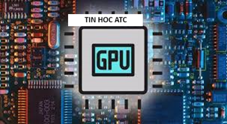 Hoc tin hoc o thanh hoa Hoc tin hoc o thanh hoa Bạn muốn biết máy tính của mình đang dùng GPU nào? Tin học ATC xin chia sẽ cách để xem qua bài viết dưới đây nhé!