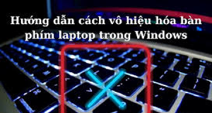 Học tin học thực hành ở thanh hóa Bài viết này tin học ATC xin chia sẽ đến bạn đọc cách để vô hiệu quả bàn phím trên laptop, mời bạn