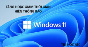 Trung tâm tin học tại thanh hóa Bạn muốn tăng hoặc giảm thời gian hiển thị thông báo trên win 11? Hãy thử cách làm dưới đây:Bước 1: