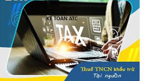 Trung tam ke toan tai thanh hoa Trung tam ke toan tai thanh hoa Khấu trừ thuế TNCN tại nguồn là gì? Có mấy loại thu nhập khấu trừ thuế tại nguồn như thế nào? Mời bạn