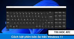 Hoc tin hoc cap toc o thanh hoa Bạn muốn mở bàn phím ảo trên win 11? Mời bạn tham khảo cách làm sau:Cách bật bàn phím cảm ứng