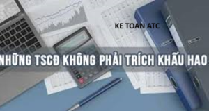 Hoc ke toan cap toc tai thanh hoa Bài viết hôm nay kế toán ATC xin chia sẽ đến bạn đọc về các tài sản không trích khấu hao, mời các bạn