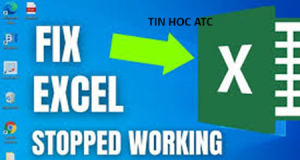 Học tin học thực hành tại thanh hóa Việc excel không phản hồi sẽ gây cản trở cho công việc của bạn, muốn sửa lỗi này bạn hãy làm theo cách