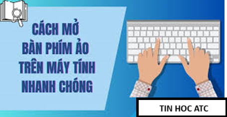 Hoc tin hoc van phong o Thanh Hoa Hoc tin hoc van phong o Thanh Hoa Để mở bàn phím ảo trên windows nhanh chóng, bạn hãy dùng một trong bốn cách sau:Mở bàn phím ảo