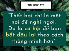 Trung tam tin hoc tai thanh hoa Thất bại - Cơ hội để bắt đầu lại thông minh hơnHenry Ford từng nói:"Thất bại chỉ đơn giản là cơ hội để