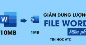 Hoc tin hoc thuc hanh tai thanh hoa Bạn đang tìm cách để giảm dung lượng của file word, tin học ATC có cách dành cho bạn đây: