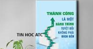 Hoc tin hoc thuc hanh o thanh hoa Bạn không bắt buộc phải thành công ngay từ đầu, bởi thành công không phải là đích đến mà là một hành trình