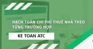 Hoc ke toan tai thanh hoa Trong hoạt động sản xuất kinh doanh, chi phí thuê nhà, thuê văn phòng là khoản chi phổ biến và thường